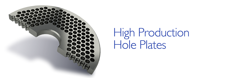High Production Hole Plates